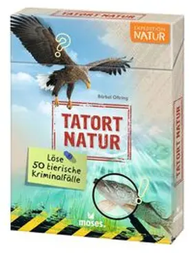 Oftring |  Expedition Natur - Tatort Natur | Buch |  Sack Fachmedien