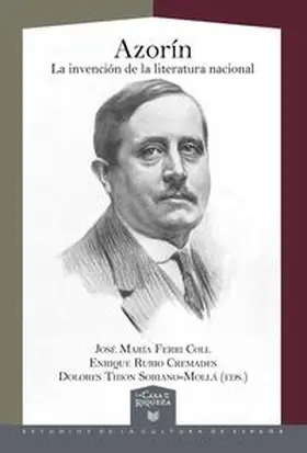 Ferri Coll / Rubio Cremades / Dolores Thion Soriano-Mollá | Azorín : la invención de la literatura nacional | Buch | 978-3-96456-876-2 | sack.de
