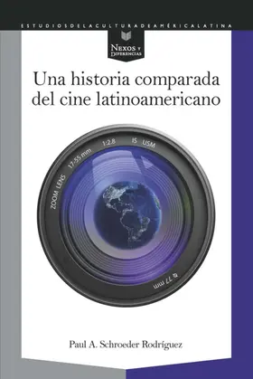 Schroeder Rodríguez |  Una historia comparada del cine latinoamericano | eBook | Sack Fachmedien