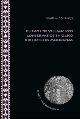 Krutitskaya |  Pliegos de villancicos conservados en ocho bibliotecas mexicanas | eBook | Sack Fachmedien