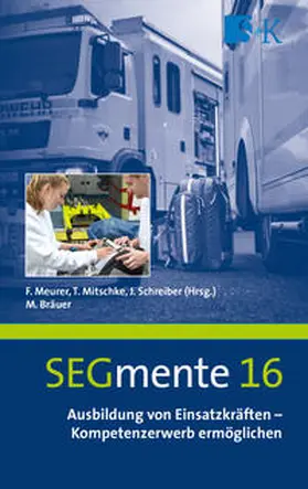 Bräuer / Meurer / Mitschke |  Ausbildung von Einsatzkräften - Kompetenzerwerb ermöglichen | Buch |  Sack Fachmedien