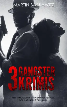 Barkawitz |  3 Gangster Krimis | eBook | Sack Fachmedien