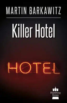 Barkawitz | Killer Hotel | Buch | 978-3-96465-047-4 | www2.sack.de