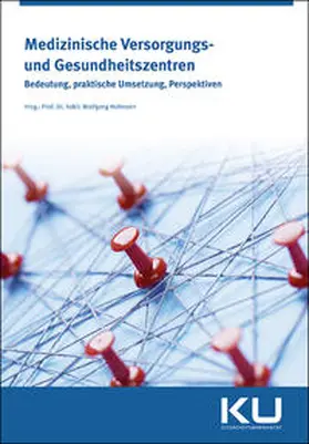 Kretzmann / Hellmann |  Medizinische Versorgungs- und Gesundheitszentren | Buch |  Sack Fachmedien