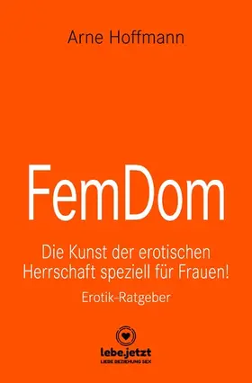 Hoffmann |  FemDom | Erotischer Ratgeber | eBook | Sack Fachmedien