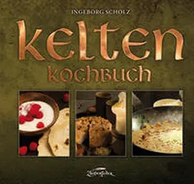 Scholz | Kelten-Kochbuch | Buch | 978-3-96481-005-2 | www2.sack.de