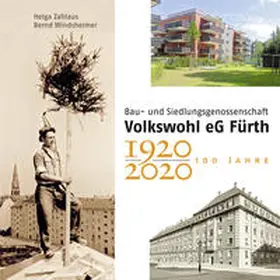 Windsheimer / Zahlaus |  100 Jahre Bau- und Siedlungsgenossenschaft Volkswohl eG Fürth 1920-2020 | Buch |  Sack Fachmedien