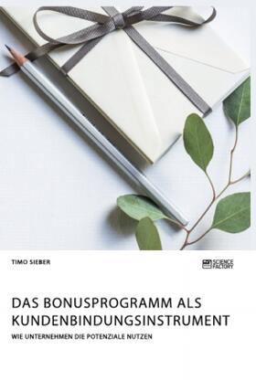 Sieber |  Das Bonusprogramm als Kundenbindungsinstrument | Buch |  Sack Fachmedien