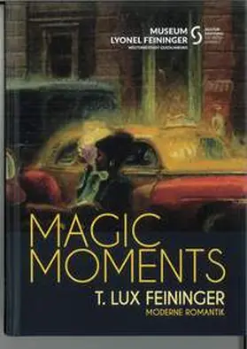 Philipsen / Rösch |  Magic Moments - T. Lux Feininger | Buch |  Sack Fachmedien