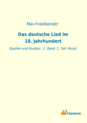 Friedlaender |  Das deutsche Lied im 18. Jahrhundert | Buch |  Sack Fachmedien