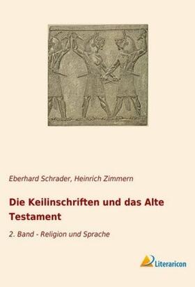 Zimmern / Schrader |  Die Keilinschriften und das Alte Testament | Buch |  Sack Fachmedien