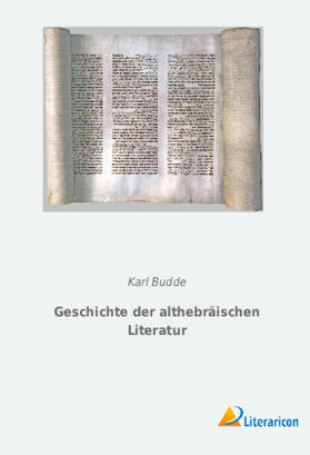 Budde |  Geschichte der althebräischen Literatur | Buch |  Sack Fachmedien
