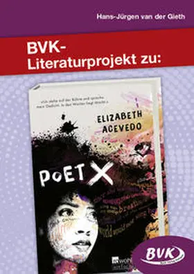 van der Gieth |  BVK-Literaturprojekt zu Poet X | Buch |  Sack Fachmedien