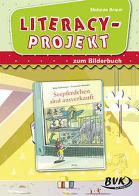 Spengler / Braun |  Literacy-Projekt zum Bilderbuch Seepferdchen sind ausverkauft | Buch |  Sack Fachmedien