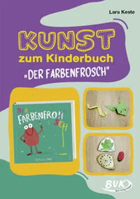Keste |  Kunst zum Kinderbuch: Der Farbenfrosch | Buch |  Sack Fachmedien