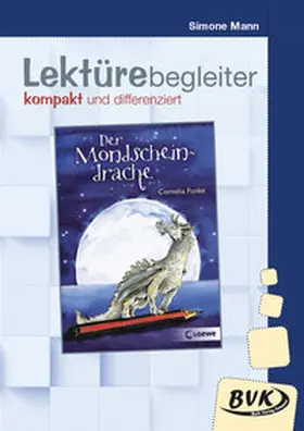 Mann |  Der Mondscheindrache. Lektürebegleiter - kompakt und differenziert | Buch |  Sack Fachmedien