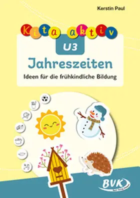 Paul | Kita aktiv U3 Jahreszeiten | Buch | 978-3-96520-377-8 | sack.de
