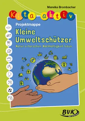 Brombacher |  Kita aktiv Projektmappe Kleine Umweltschützer | Buch |  Sack Fachmedien