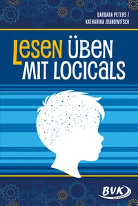 Peters / Joanowitsch |  Lesen üben mit Logicals | Buch |  Sack Fachmedien