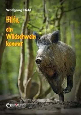 Held | Hilfe, ein Wildschwein kommt | E-Book | www2.sack.de