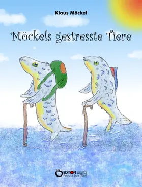 Möckel |  Möckels gestresste Tiere | eBook | Sack Fachmedien