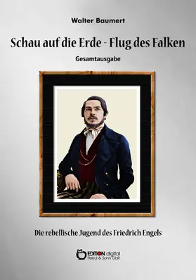 Baumert |  Schau auf die Erde - Der Flug des Falken. Gesamtausgabe | eBook | Sack Fachmedien