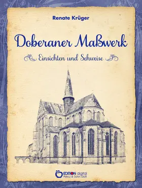 Krüger |  Doberaner Maßwerk - Einsichten und Sehweise | eBook | Sack Fachmedien