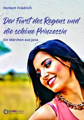 Friedrich |  Der Fürst des Regens und die schöne Prinzessin | eBook | Sack Fachmedien