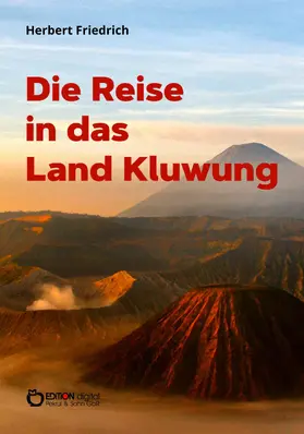 Friedrich |  Die Reise in das Land Kluwung | eBook | Sack Fachmedien