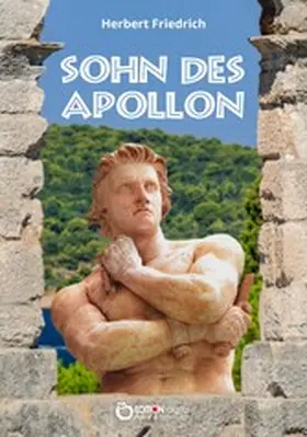 Friedrich |  Sohn des Apollon | eBook | Sack Fachmedien