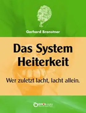 Branstner |  Das System Heiterkeit | eBook | Sack Fachmedien