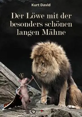 David |  Der Löwe mit der besonders schönen langen Mähne | eBook | Sack Fachmedien