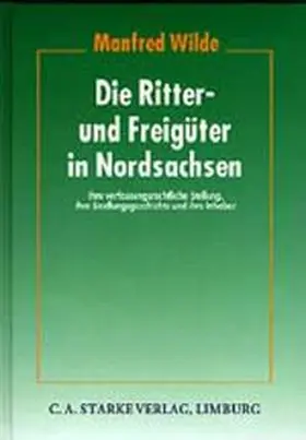 Wilde |  Die Ritter- und Freigüter in Nordsachsen | Buch |  Sack Fachmedien