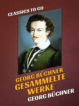 Büchner |  Georg Büchner  Gesammelte Werke | eBook | Sack Fachmedien