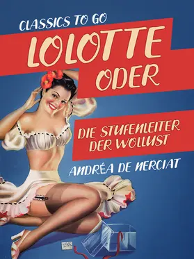 de Nerciat |  Lolotte oder Die Stufenleiter der Wollust | eBook | Sack Fachmedien