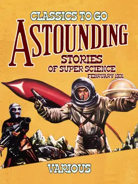 Various |  Astounding Stories Of Super Science February 1931 | eBook | Sack Fachmedien