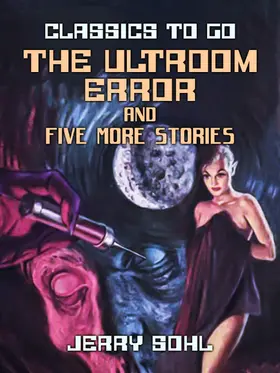 Sohl |  The Ultroom Error and five more stories | eBook | Sack Fachmedien