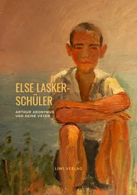 Lasker-Schüler |  Arthur Aronymus und seine Väter | Buch |  Sack Fachmedien