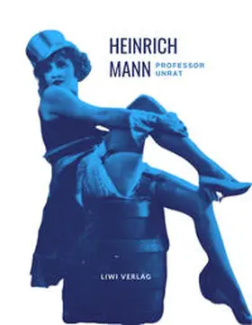 Mann |  Heinrich Mann: Professor Unrat. Vollständige Neuausgabe | Buch |  Sack Fachmedien