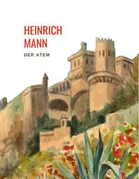 Mann |  Heinrich Mann: Der Atem. | Buch |  Sack Fachmedien