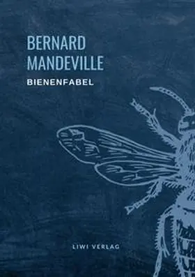 Mandeville |  Bernard Mandeville: Die Bienenfabel | Buch |  Sack Fachmedien