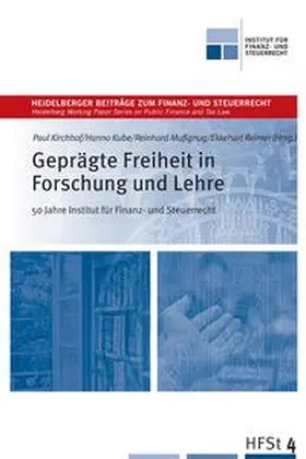 Kube / Reimer |  Geprägte Freiheit in Forschung und Lehre - 50 Jahre Institut für Finanz und Steuerrecht | eBook | Sack Fachmedien