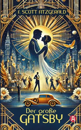 Fitzgerald |  Der große Gatsby. F. Scott Fitzgerald | Buch |  Sack Fachmedien