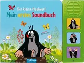 Trötsch Der kleine Maulwurf Soundbuch Mein erstes Soundbuch mit 3 Geräuschen | Buch |  Sack Fachmedien