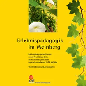 Einmayr / Steglich |  Erlebnispädagogik im Weinberg | Buch |  Sack Fachmedien