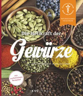Kerckhoff / Schimpf |  Die Heilkraft der Gewürze | Buch |  Sack Fachmedien