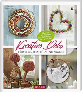 Bramhoff / Team BLOOM's |  Kreative Deko | Buch |  Sack Fachmedien