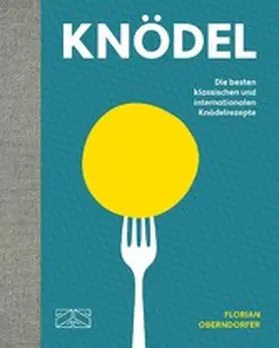 Oberndorfer |  Knödel | eBook | Sack Fachmedien