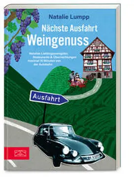 Lumpp |  Nächste Ausfahrt: Weingenuss | Buch |  Sack Fachmedien