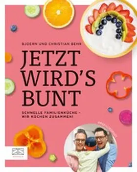 Behr | Jetzt wird's bunt | E-Book | www2.sack.de